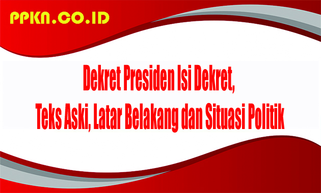 Dekret Presiden - Isi Dekre