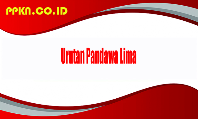 Urutan Pandawa Lima