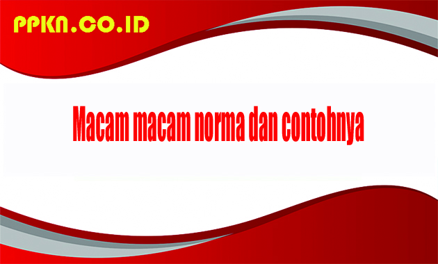 macam macam norma dan contohnya