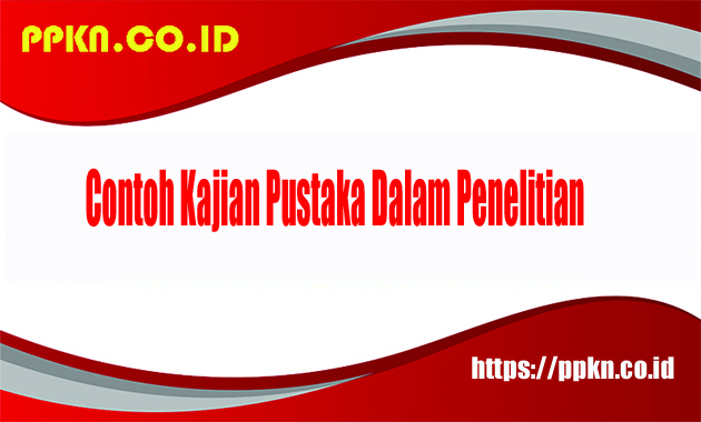 Contoh Kajian Pustaka Dalam Penelitian