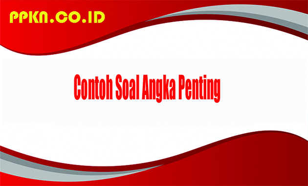 Contoh Soal Angka Penting