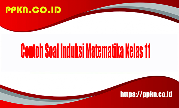 Contoh Soal Induksi Matematika Kelas 11