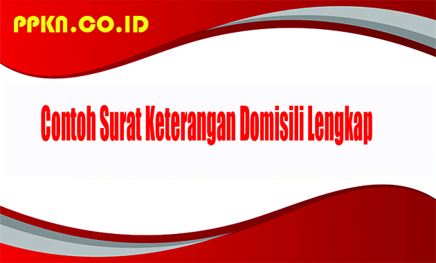Contoh Surat Keterangan Domisili Lengkap