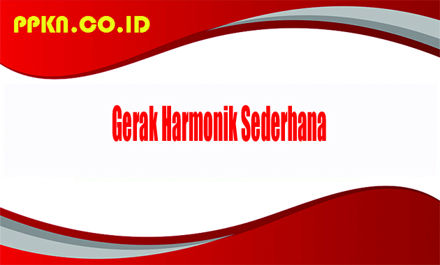 Gerak Harmonik Sederhana