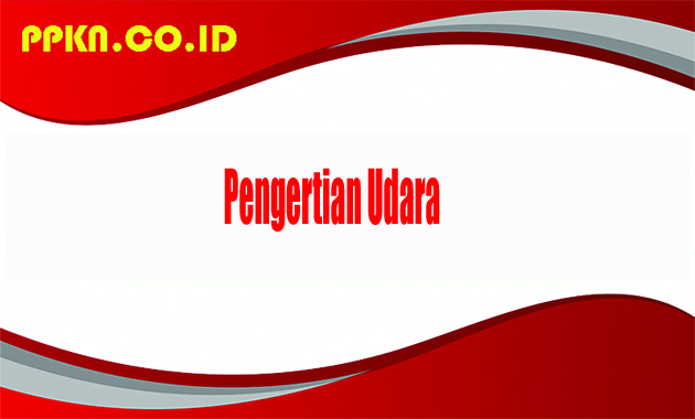 Pengertian Udara