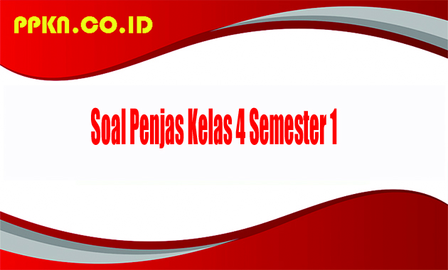 Soal Penjas Kelas 4 Semester 1