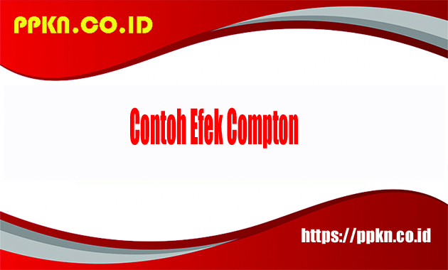 Contoh Efek Compton