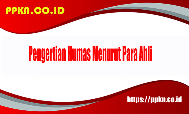 Pengertian Humas Menurut Para Ahli