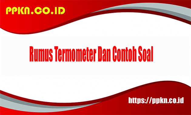 Rumus Termometer Dan Contoh Soal