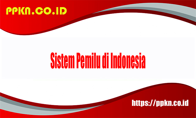 Sistem Pemilu di Indonesia