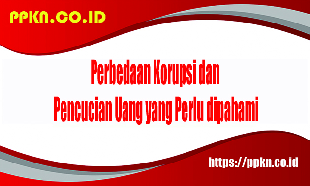 Perbedaan Korupsi dan Pencucian Uang yang Perlu dipahami