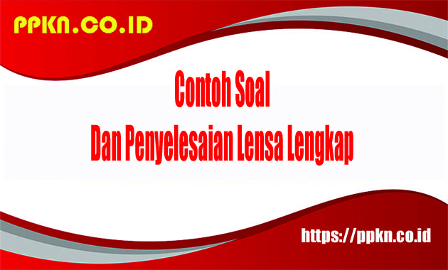 Contoh Soal Dan Penyelesaian Lensa