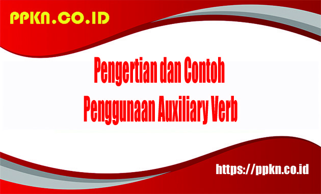 Pengertian dan Contoh Penggunaan Auxiliary Verb