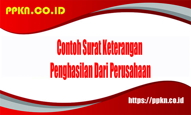 Contoh Surat Keterangan Penghasilan Dari Perusahaan
