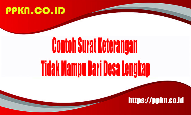 Contoh Surat Keterangan Tidak Mampu Dari Desa