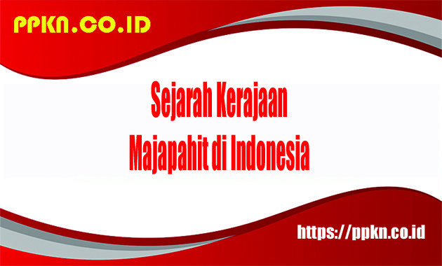 Sejarah Kerajaan Majapahit