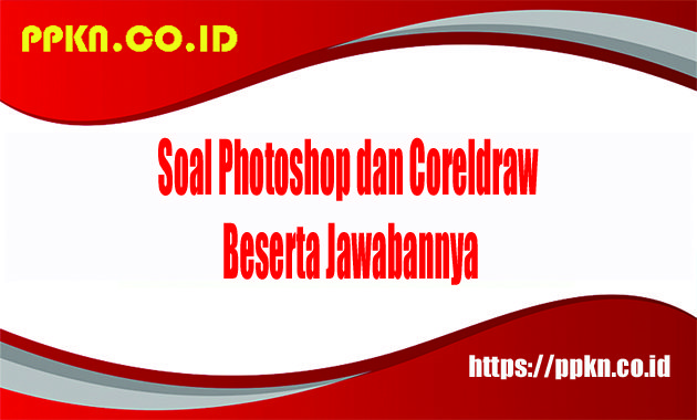Soal Photoshop dan Coreldraw