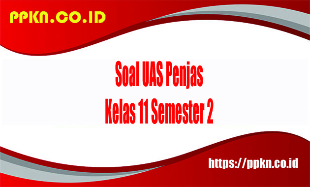 Soal UAS Penjas Kelas 11 Semester 2