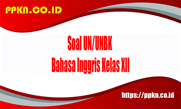 soal usbn bahasa inggris kelas 12