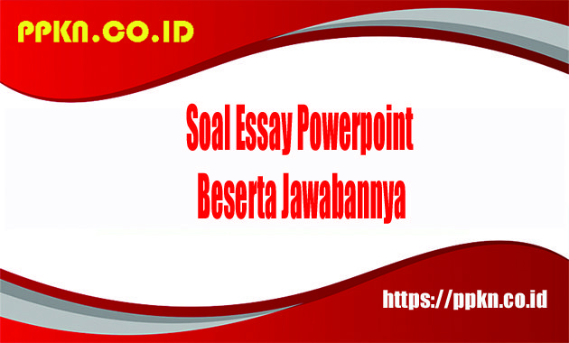 soal essay powerpoint 2007