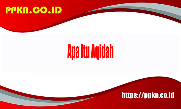 Apa Itu Aqidah
