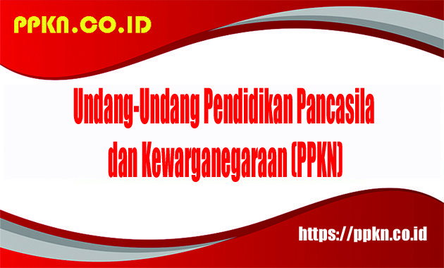 Undang Undang PPKN