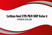 Latihan Soal UTS PKN SMP Kelas 9