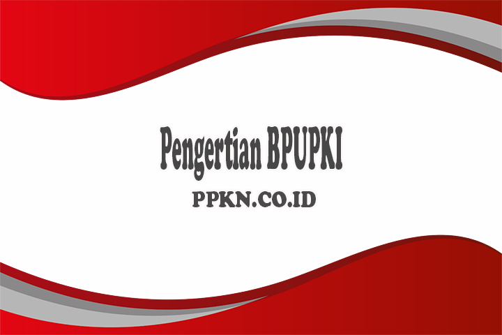 Pengertian BPUPKI 