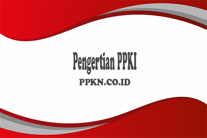 Pengertian PPKI