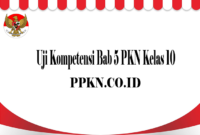 Uji Kompetensi Bab 5 PKN Kelas 10