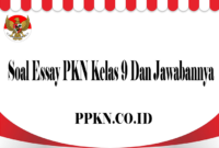 Soal Essay PKN Kelas 9 Dan Jawabannya