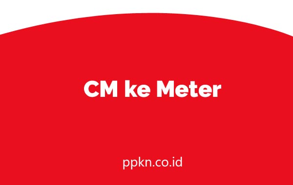 CM ke Meter