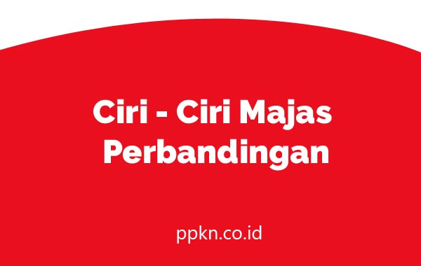 Ciri - Ciri Majas Perbandingan