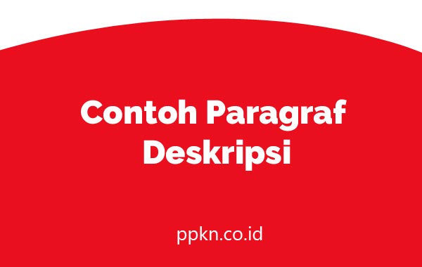 Contoh Paragraf Deskripsi