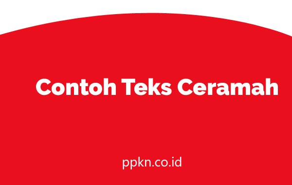 Contoh Teks Ceramah