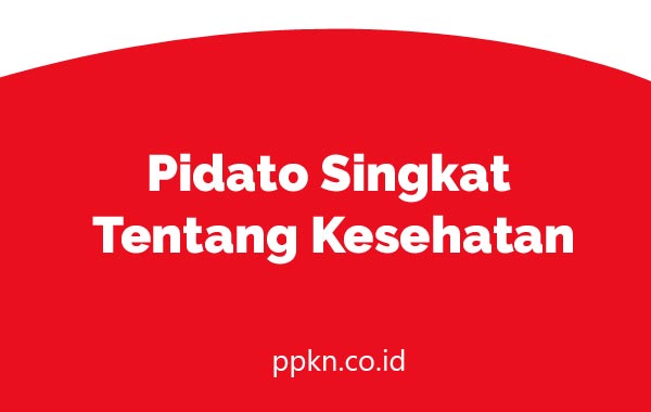 Pidato Singkat Tentang Kesehatan