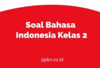 Soal Bahasa Indonesia Kelas 2