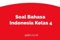 Soal Bahasa Indonesia Kelas 4