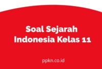 Soal Sejarah Indonesia Kelas 11