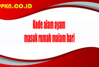 Kode alam ayam masuk rumah malam hari