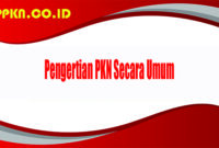 Pengertian PKN Secara Umum