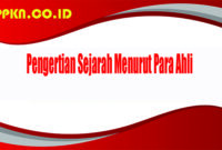 Pengertian Sejarah Menurut Para Ahli