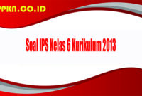 Soal IPS Kelas 6 Kurikulum 2013