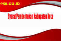 Syarat Pembentukan Kabupaten Kota