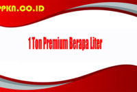 1 Ton Premium Berapa Liter