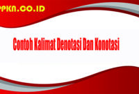 Contoh Kalimat Denotasi Dan Konotasi