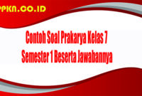 Contoh Soal Prakarya Kelas 7 Semester 1 Beserta Jawabannya