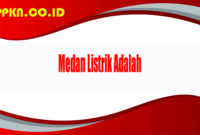 Medan Listrik Adalah