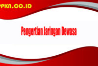 Pengertian Jaringan Dewasa