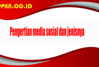 Pengertian media sosial dan jenisnya